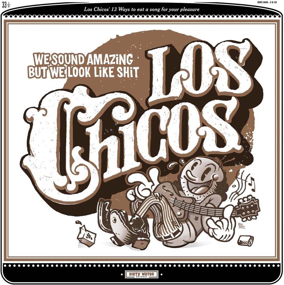 Los Chicos - We Sound Amazing But We Look Like Shit