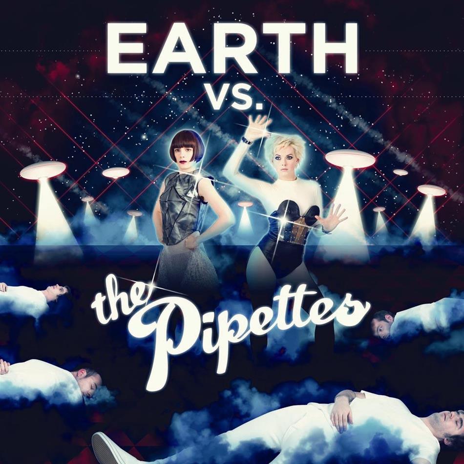 The Pipettes - Earth Vs. Pipettes