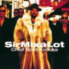Sir Mix A Lot - Chief Boot Knocka