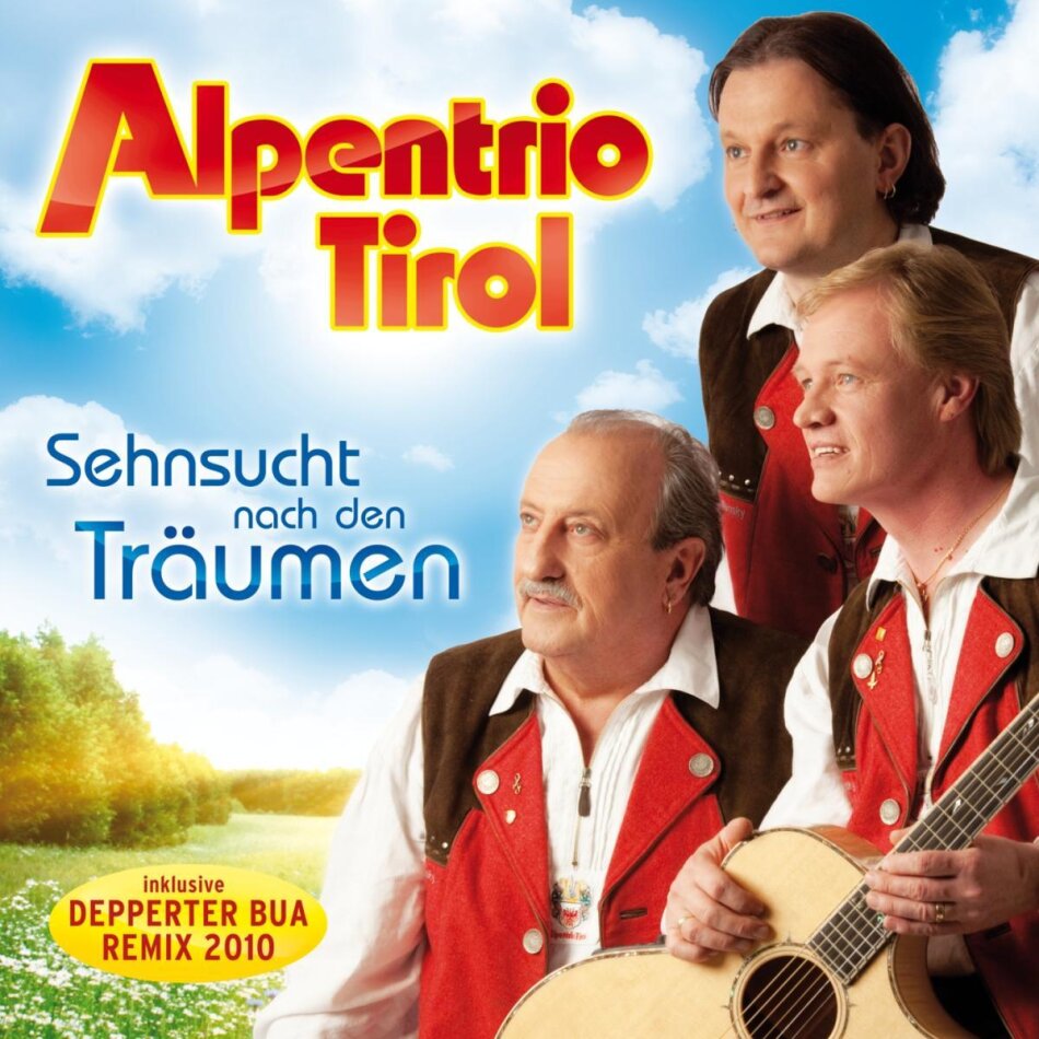Alpentrio Tirol - Sehnsucht Nach Den Träumen