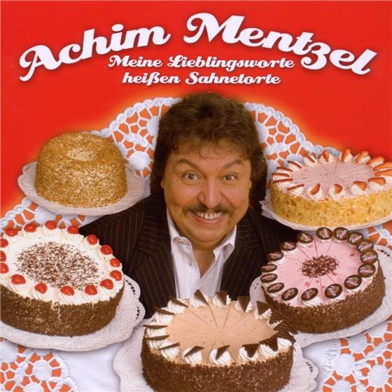 Achim Mentzel - Meine Lieblingsworte Heissen Sahnetorte