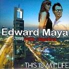 Edward Maya - This Is My Life