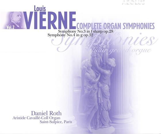 Roth Daniel, Orgel Cavaille-Coll & Louis Vierne (1870-1937) - Sinfonie Fuer Orgel Nr3 Op28 & Nr4 Op32