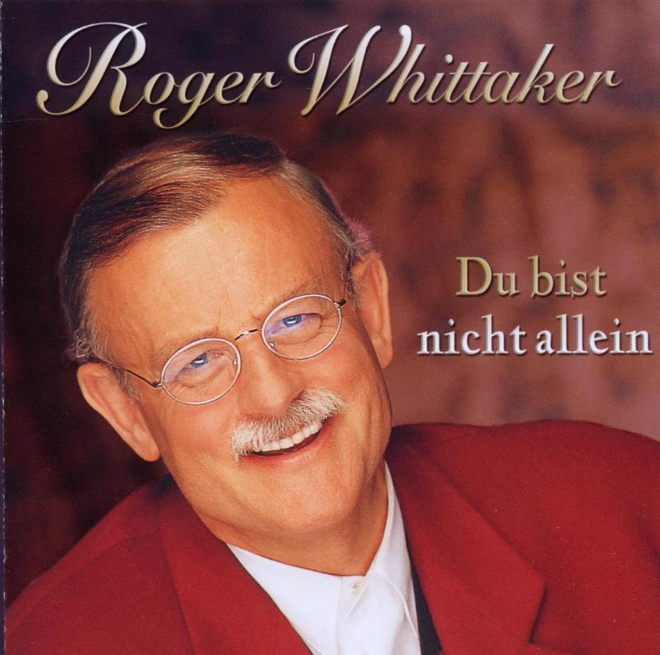 Roger Whittaker - Du Bist Nicht Allein