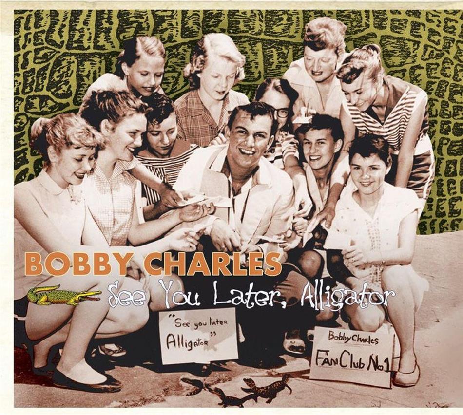 Bobby Charles - See You Later, Alligator