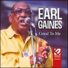Earl Gaines - Good To Me