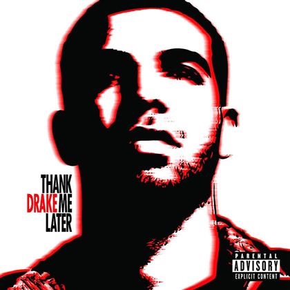 Drake - Thank Me Later - 15 Tracks