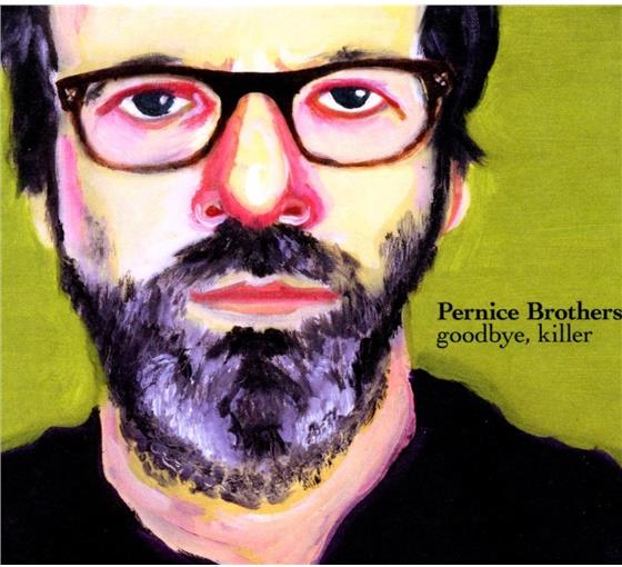 Pernice Brothers - Goodbye Killer - Digipack