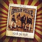 Dream Police - ---
