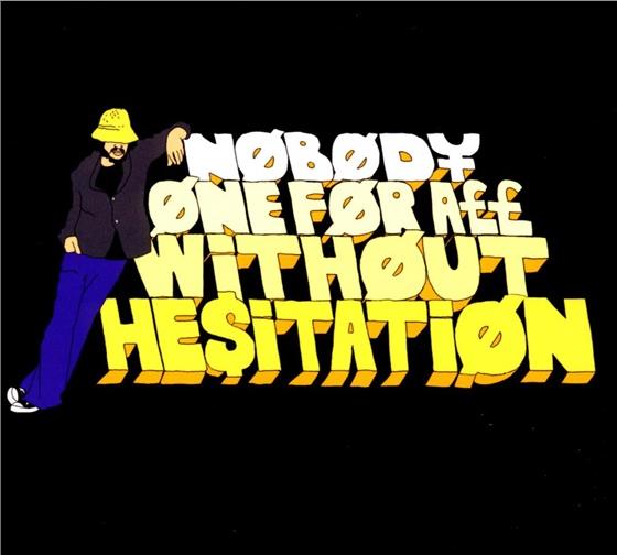 Nobody - One For All Without Hesitation