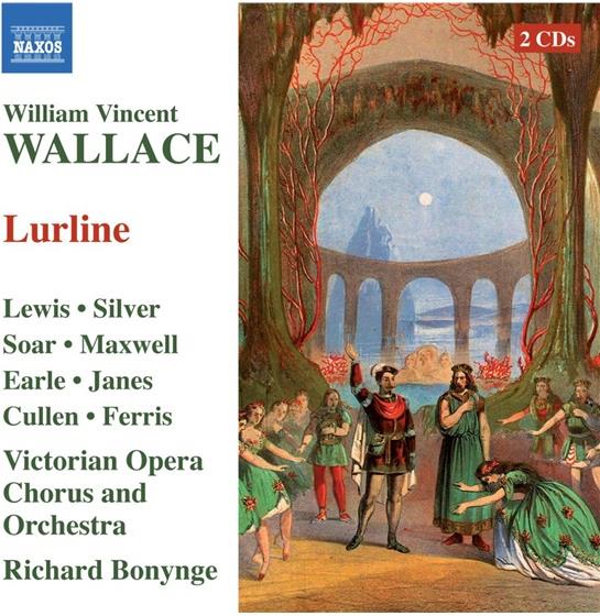 Bonynge Richard / Lewis / Ferris /Silver & William Vincent Wallace (1812-1865) - Lurline (Oper) 2 CDs