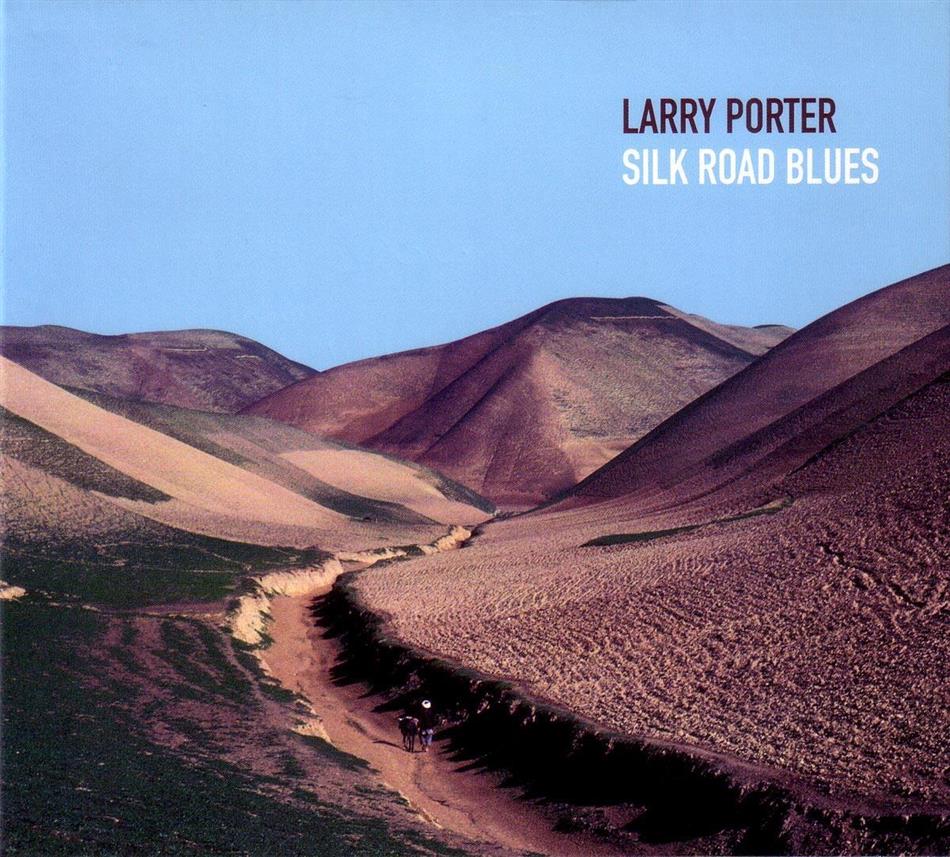 Larry Porter - Silk Road Blues