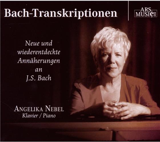 Angelika Nebel & Johann Sebastian Bach (1685-1750) - Bach-Transkriptionen Fuer Klavier