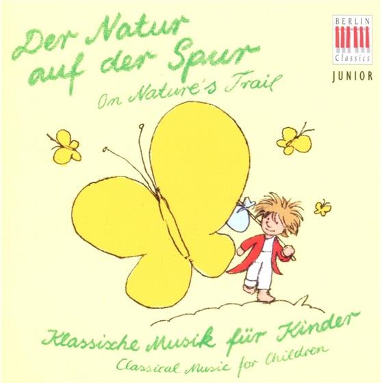 Klassik Für Kinder & Klassik Für Kinder - Der Natur Auf Der Spur - In Search Of