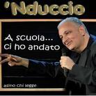 Nduccio - A Scuola Ci Ho Andato