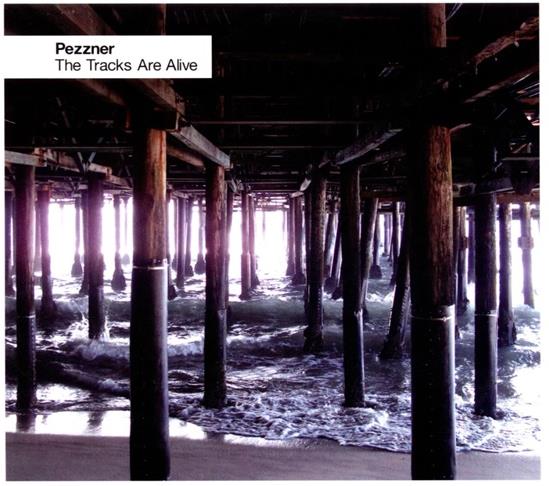 Pezzner - Tracks Are Alive
