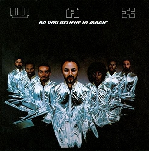 Wax - Do You Believe In Magic