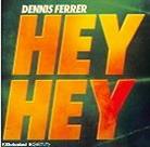 Dennis Ferrer - Hey Hey