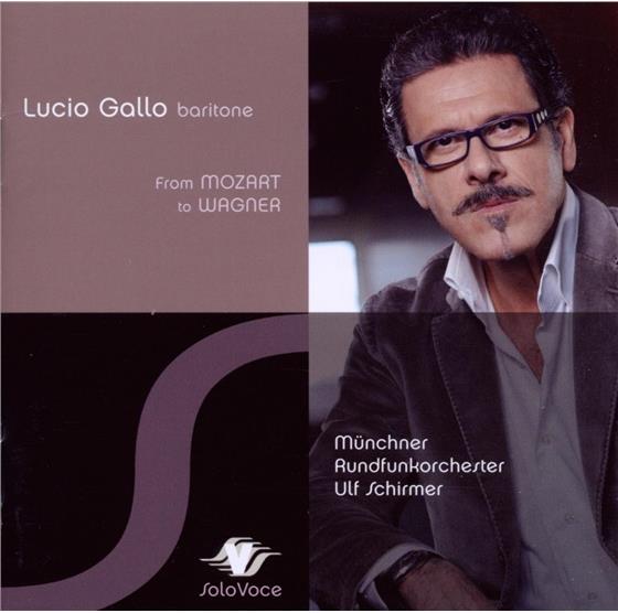 Gallo Lucio. Schirmer Ulf & Mozart/Rossini/Verdi/Wagner - From Mozart To Wagner