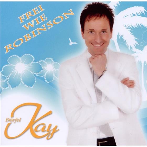 Kay Doerfel - Frei Wie Robinson