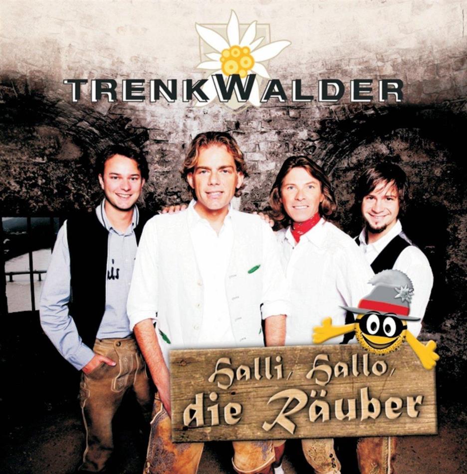 Die Trenkwalder - Halli, Hallo, Die Raeuber