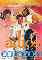 Adios con el corazon - Goodbye from the heart