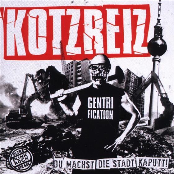 Kotzreiz - Du Machst Die Stadt Kaputt
