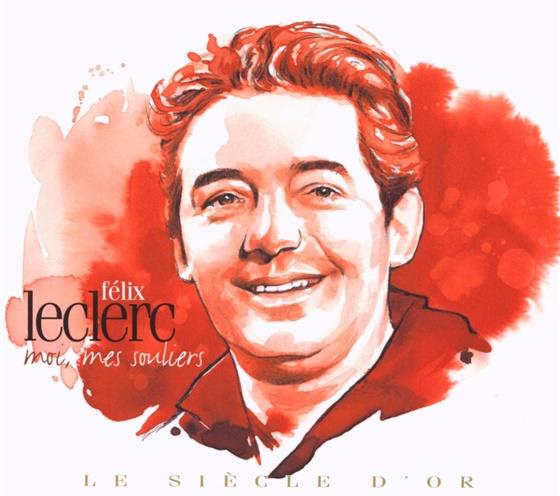 Felix Leclerc - Le Siecle D'or 6
