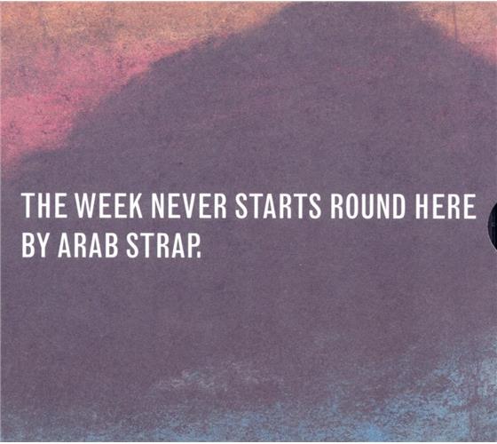 Arab Strap - Week Never Starts 2 CD