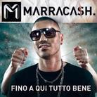 Marracash - Fino A Qui Tutto Bene