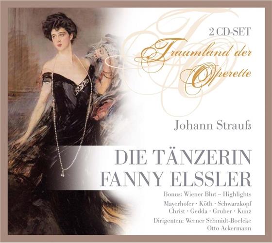 Mayerhofer / Mira / Huebner & Johann Strauss II (1825-1899) (Sohn) - Taenzerin Fanny Elssler 2 CDs