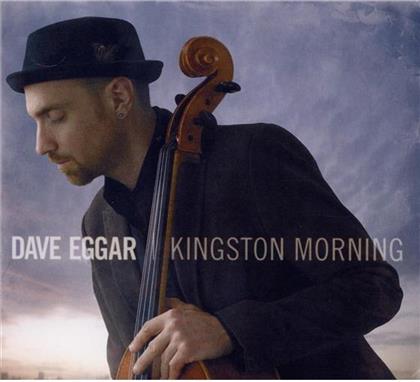 Dave Eggar - Kingston Morning