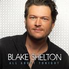 Blake Shelton - All About Tonight
