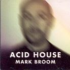 Mark Broom - Acid House
