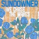 Sundowner - We Chase The Waves