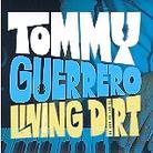 Tommy Guerrero - Living Dirt Japan Edition