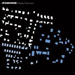 The Neighbourhood - Maybe Tomorrow
