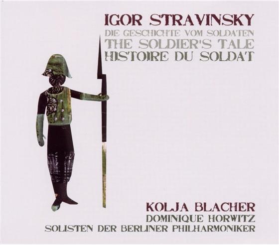 Dominique Horwitz, Igor Strawinsky (1882-1971) & Kolja Blacher - Geschichte Vom Soldaten