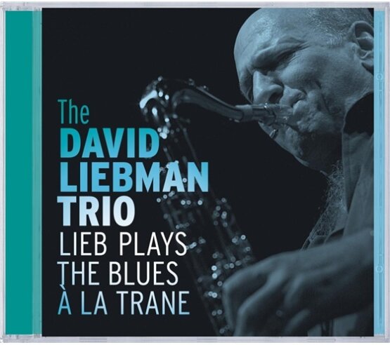 David Liebman - Lieb Plays The Blues