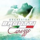 Orchestra Bagutti - Carezze