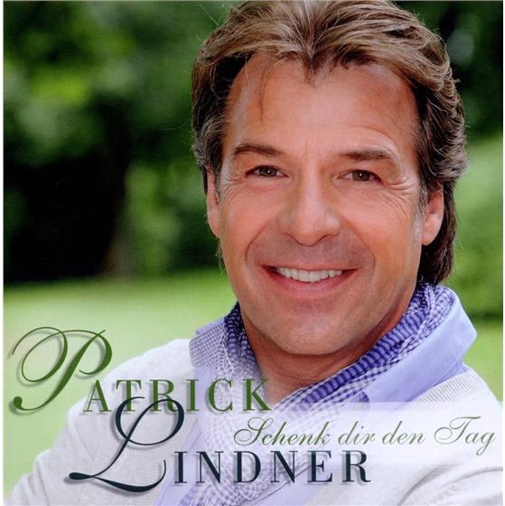 Patrick Lindner - Schenk Dir Den Tag