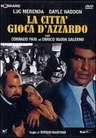 La città gioca d'azzardo