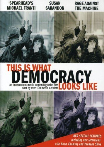 This is what Democracy Looks Like (2000)