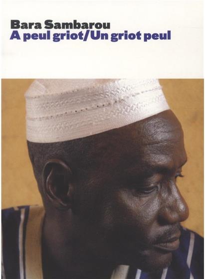 Bara Sambarou - Un Griot Peul