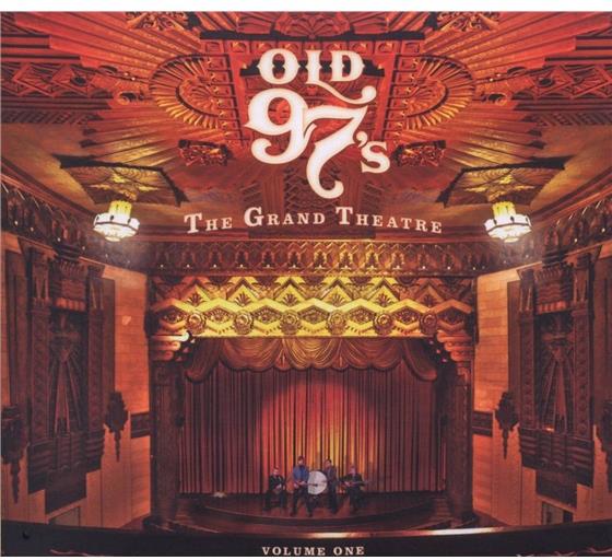 Old 97'S - Grand Theatre 1 Digipack