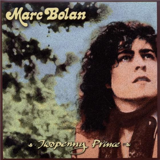 Marc Bolan - Two Penny Prince 2 CDs