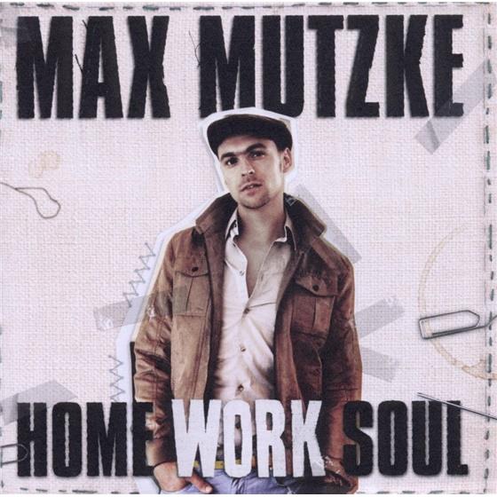 Max Mutzke - Home Work Soul