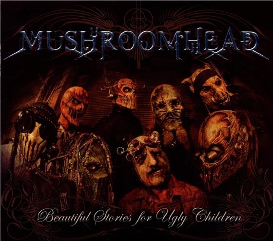 Mushroomhead - Beautiful Stories For Ugly Children
