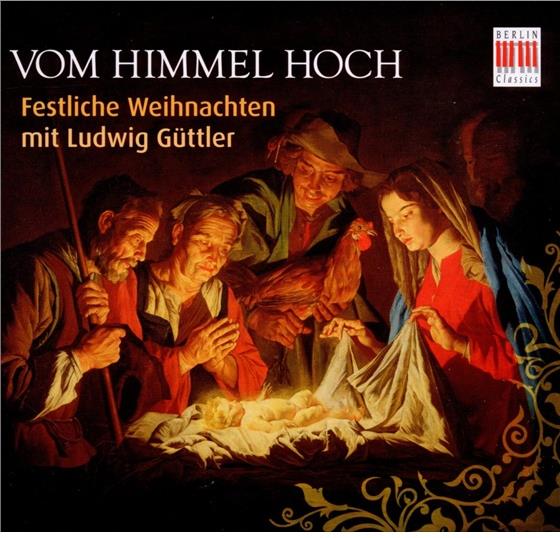 Ludwig Güttler & --- - Vom Himmel Hoch - Festliche Weihnachten