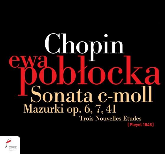 Ewa Poblocka & Frédéric Chopin (1810-1849) - Mazurka Op6/1-4 Op41/1-7, Sonata C-Moll